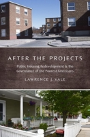 After the Projects: Public Housing Redevelopment and the Governance of the Poorest Americans 0197522327 Book Cover