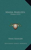Maria Marleen: Roman (1911) 1120322995 Book Cover