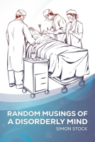 Random Musings of a Disorderly Mind 1035884976 Book Cover