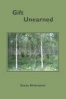 Gift Unearned 0595520707 Book Cover