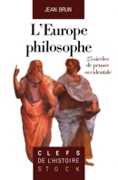L'Europe philosophe : 25 siècles de pensée occidentale 2234021294 Book Cover