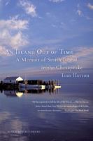 An Island Out of Time: A Memoir of Smith Island in the Chesapeake 0393039382 Book Cover