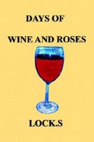 Days of Wine and Roses 0595348688 Book Cover