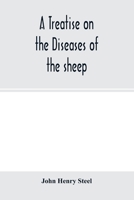 A treatise on the diseases of the sheep; being a manual of ovine pathology. Especially adapted for the use of veterinary practitioners and students 9354001092 Book Cover