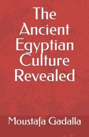 Ancient Egyptian Culture Revealed 1931446679 Book Cover
