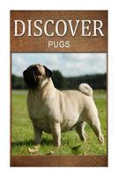 Pugs - Discover: Early reader's wildlife photography book 1497509599 Book Cover