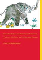 Zirkus-Elefant im Seniorenheim (German Edition) 3732250628 Book Cover