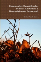 Ensaios Sobre Desertificação, Políticas Ambientais e Desenvolvimento Sustentável 1471749401 Book Cover