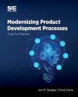 Modernizing Product Development Processes: Guide for Engineers 1468605410 Book Cover