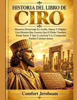 HISTORIA DEL LIBRO DE CIRO (Spanish Edition) B0HJ9WL2B4 Book Cover