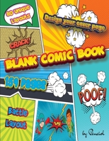 Blank comic book: Draw your own Comics DESIGN YOUR COVER159 pages 80 unique layouts Notebook and Sketchbook for Kids and Adults 1716169356 Book Cover