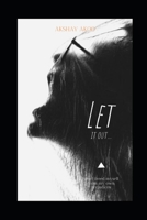 LET IT OUT: How I freed myself from my own prejudices B09GJMMY5J Book Cover
