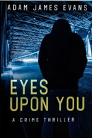 Eyes Upon You 1105903680 Book Cover