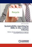 Sustainability Reporting by Smes in the Creative Industry 3845416025 Book Cover