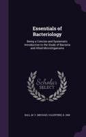 Essentials Of Bacteriology: Being A Concise And Systematic Introduction To The Study Of Bacteria And Allied Microörganisms 1340184885 Book Cover