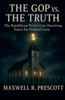 The GOP vs. The Truth B0G86TNPV3 Book Cover