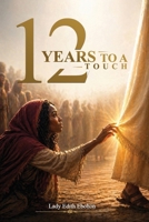 12 YEARS TO A TOUCH: The story of Raphaella B0H2CZSVTN Book Cover