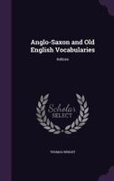 Anglo-Saxon and Old English Vocabularies; Volume 2 1275200974 Book Cover