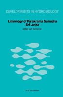 Limnology of Parakrama Samudra - Sri Lanka: A Case Study of an Ancient Manmade Lake in the Tropics (Developments in Hydrobiology) 9400972830 Book Cover