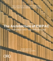 The Architecture of EMPAC: THE TANGIBLE AND THE TANTALIZING: THE CURTIS R. PRIEM EXPERIMENTAL MEDIA AND PERFORMING ART CENTER 0578072408 Book Cover