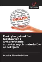 Praktyka gatunków tekstowych i wykorzystanie autentycznych materialów na lekcjach (Polish Edition) 6208582059 Book Cover