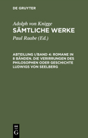 Samtliche Werke, Abteilung I/Band 4, Romane in 8 Banden. Die Verirrungen Des Philosophen Oder Geschichte Ludwigs Von Seelberg 3598228740 Book Cover