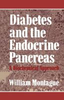 Diabetes and the Endocrine Pancreas: A Biochemical Approach 1461598788 Book Cover