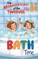 The Misadventures of the Tweevils: Bath Time 1647533171 Book Cover