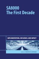 Sa8000: The First Decade: Implementation, Influence And Impact 1906093121 Book Cover