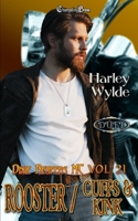 Rooster/Cuffs & Kink Duet: A Dixie Reapers Bad Boys Romance 1605218146 Book Cover