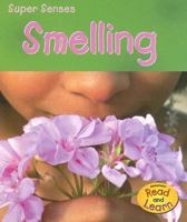 Smelling (Super Senses) 1403473846 Book Cover