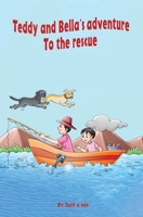 Teddy and Bella`s adventure - To the rescue 8269283215 Book Cover