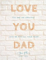 2020-2024 Five Year Planner Love You Dad: Monthly Goals Agenda Schedule Organizer; 60 Months Calendar; Appointment Diary Journal With Address Book, Password Log, Notes, Julian Dates & Inspirational Qu 169239374X Book Cover