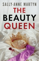 The Beauty Queen: An absolutely addictive psychological thriller 1835269206 Book Cover
