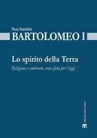 Lo Spirito Della Terra: Religione E Ambiente, Una Sfida Per l'Oggi 8862403461 Book Cover