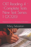 OET Reading 4 --Complete Tests New Test Series: 1 (2026): Designed for Success in OET Reading (2026 Edition) B0GT7ZW38K Book Cover