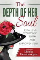 The Depth of Her Soul - Beautiful Stories of Faith and Empowerment 0993964818 Book Cover