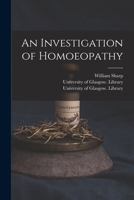An Investigation of Homoeopathy [electronic Resource] 101494645X Book Cover