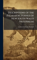 Descriptions of the PalÃ]ozoic Fossils of New South Wales (Australia) 1023765152 Book Cover