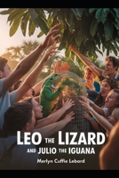 LEO THE LIZARD AND JULIO THE IGUANA: PABLO WAD FREED FROM THE ZOO B0GK21HLHV Book Cover
