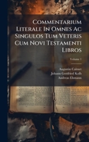 Commentarium Literale In Omnes Ac Singulos Tum Veteris Cum Novi Testamenti Libros (Italian Edition) 1024419088 Book Cover