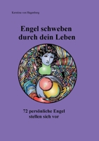 Engel schweben durch dein Leben: 72 persönliche Engel stellen sich vor (German Edition) 3819279679 Book Cover
