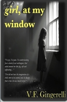 Girl, at My Window B0FH341529 Book Cover