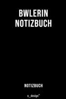 Notizbuch f�r BWLer / BWLerin / Betriebswirte / Betriebswirt /: Originelle Geschenk-Idee [120 Seiten liniertes blanko Papier] 1691100935 Book Cover