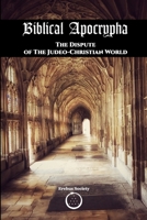 Biblical Apocrypha: The Dispute of the Judeo-Christian World 1912461188 Book Cover