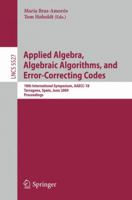 Applied Algebra, Algebraic Algorithms and Error-Correcting Codes: 18th International Symposium, AAECC-18, Tarragona, Sapin, June 8-12, 2009, Proceedings ... Computer Science and General Issues) 3642021808 Book Cover