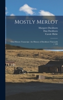 Mostly Merlot: Oral History Transcript: the History of Duckhorn Vineyards / 199 1015817262 Book Cover