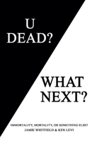 U Dead? What Next? B0FWXQ5GC5 Book Cover