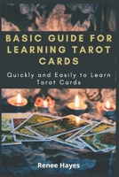 Basic Guide for Learning Tarot Cards: Quickly and Easily to Learn Tarot Cards B08YQQWWRG Book Cover