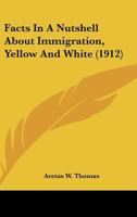 Facts In A Nutshell About Immigration, Yellow And White 1104054345 Book Cover